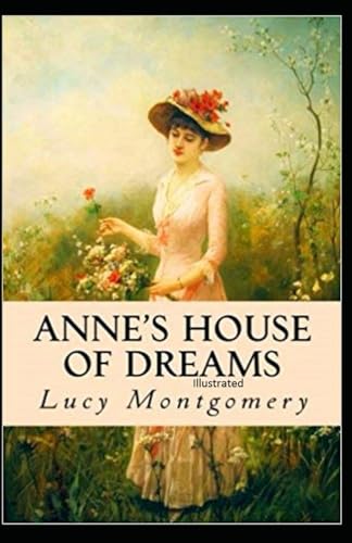 Anne's House of Dreams Illustrated von Independently published