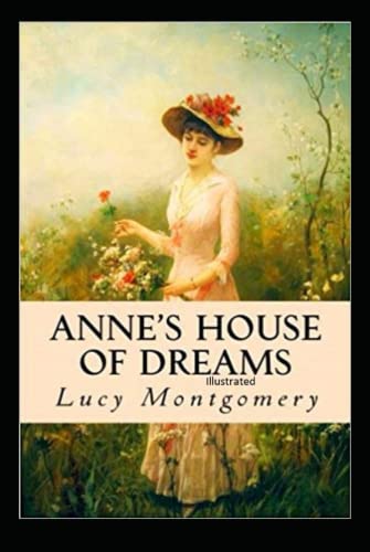 Anne's House of Dreams: Fully Illustrated Edition von Independently published