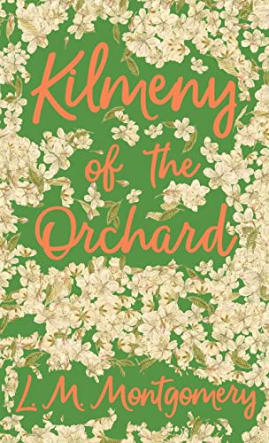 Kilmeny of the Orchard Kilmeny of the Orchard