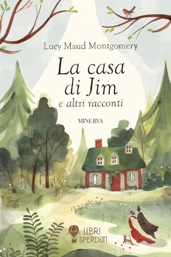 La casa di Jim e altri racconti (Libri sperduti) von Minerva Edizioni (Bologna)