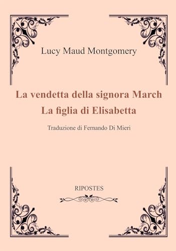 La vendetta della signora March-La figlia di Elizabeth von Ripostes