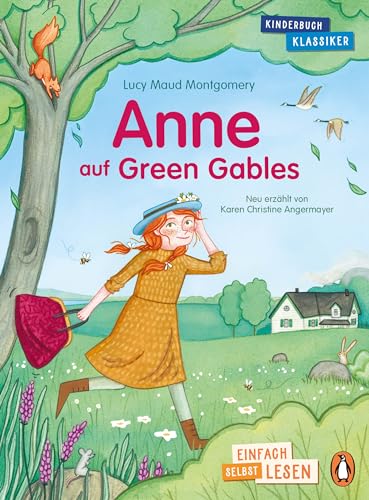 Penguin JUNIOR – Einfach selbst lesen: Kinderbuchklassiker – Anne auf Green Gables: Einfach selbst lesen ab 7 Jahren (Die Penguin-JUNIOR-Kinderbuchklassiker-Reihe, Band 1)