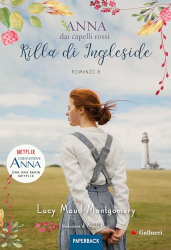 Rilla di Ingleside. Anna dai capelli rossi. Paperback (Vol. 8) von Gallucci Bros