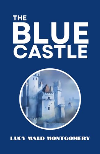 The Blue Castle von Independently published