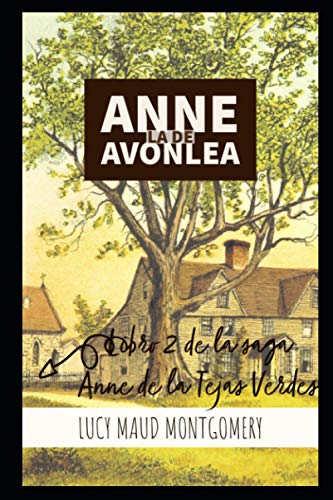 Anne, la de Avonlea: Libro 2 de la saga Anne de las Tejas Verdes von Independently published