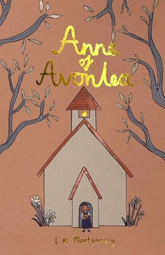 Anne of Avonlea (Collector's Edition) (Wordsworth Collector's Editions) von Wordsworth Editions