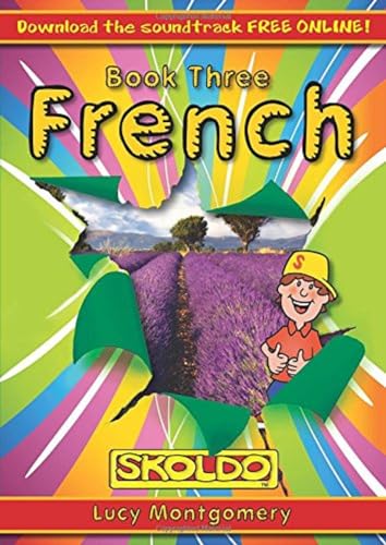 French Book Three: Skoldo (Skoldo Primary French) von Ecole Alouette