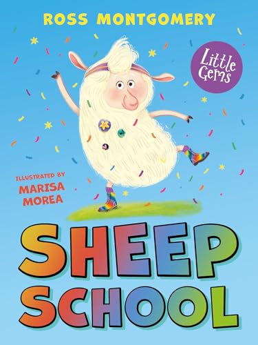 Sheep School: A thwarted thespian must use his talents to save his flock from a woolly situation in this hilarious gem from bestselling children’s author Ross Montgomery (Little Gems) von Barrington Stoke