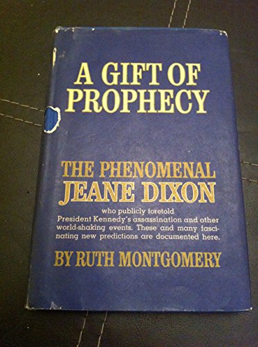 A GIFT OF PROPHECY the phenomenal Jeane Dixon