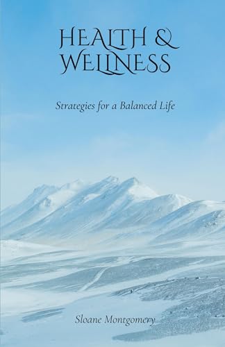 Health & Wellness: Strategies for a Balanced Life von Creative Quill Press