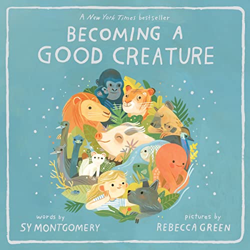 Becoming a Good Creature von Clarion Books