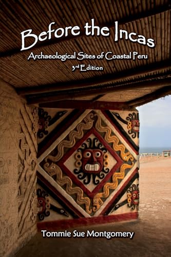 Before the Incas: Archaeological Sites of Coastal Peru von Writer Cosmos