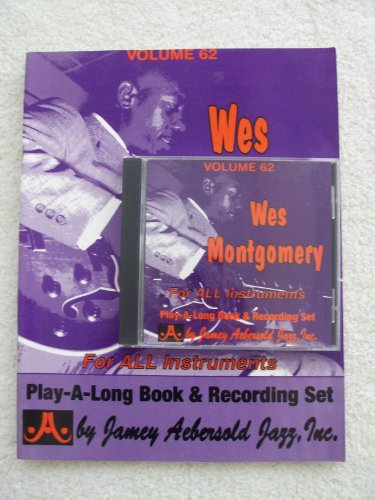 Jamey Aebersold Jazz -- Wes Montgomery, Vol 62: Book & CD: Jazz Play-Along Vol.62 (Play- A-long, 62, Band 62)