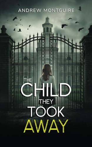 The Child They Took Away von Michael Terence Publishing