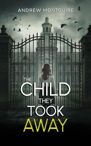 The Child They Took Away von Michael Terence Publishing
