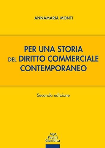 Per una storia del diritto commerciale contemporaneo von Pacini Giuridica