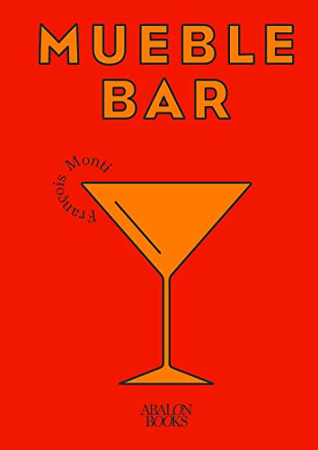 Mueble bar: Coctelería clásica y básica en casa von ABALON BOOKS