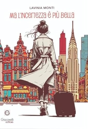 Ma l’incertezza è più bella Ma l’incertezza è più bella von Giacovelli Editore