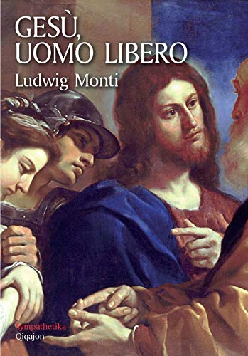 Gesù, uomo libero (Sympathetika) von SYMPATHETIKA