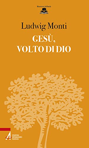 Gesù, volto di Dio (Mantenere la parola) von EMP - Edizioni Messaggero Padova