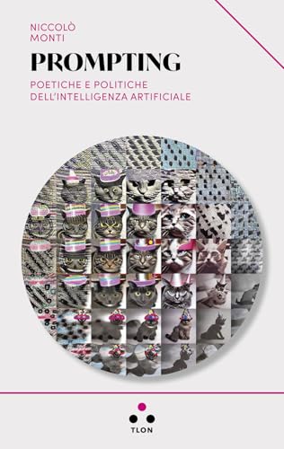 Prompting. Poetiche e politiche dell'intelligenza artificiale (Urano) von Tlon