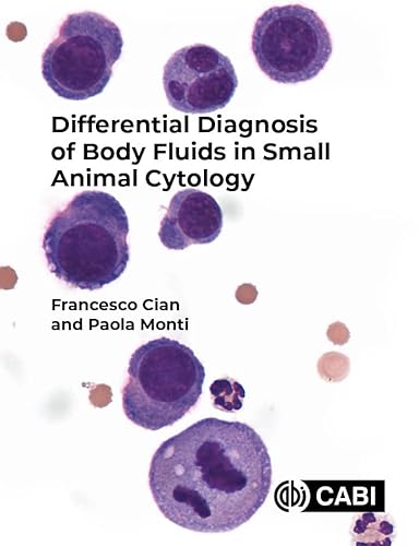 Differential Diagnosis of Body Fluids in Small Animal Cytology von CABI Publishing