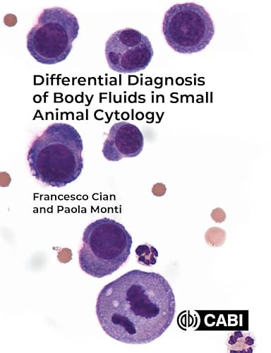 Differential Diagnosis of Body Fluids in Small Animal Cytology von CABI Publishing