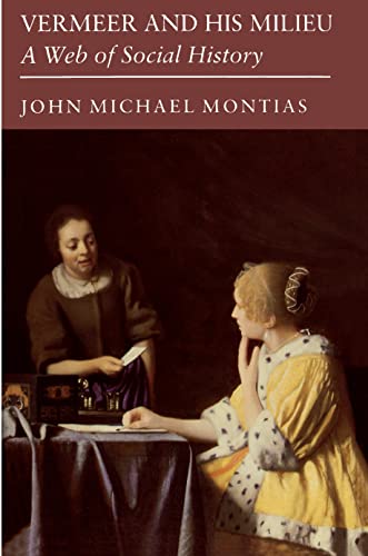 Vermeer and His Milieu: A Web of Social History von Princeton University Press