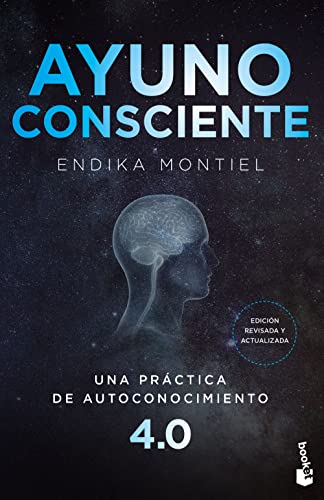 Ayuno consciente: Una práctica de autoconocimiento 4.0 (Vivir Mejor) von Booket