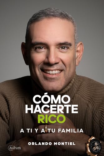 Cómo Hacerte Rico a Ti y a Tu Familia von Aurum Books 79
