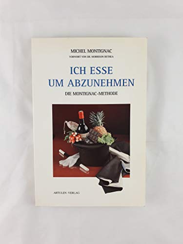 Ich esse, um abzunehmen. Die Montignac-Methode.