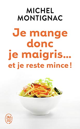 Je mange donc je maigris... et je reste mince ! von J'AI LU