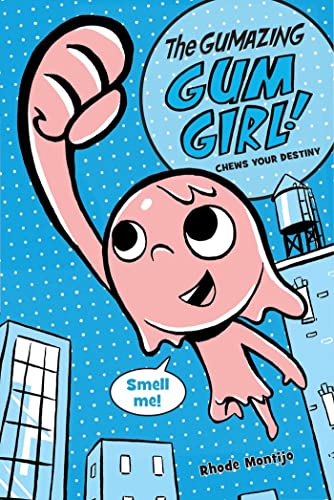 The Gumazing Gum Girl! Chews Your Destiny (The Gumazing Gum Girl!, 1, Band 1) von Little, Brown Books for Young Readers