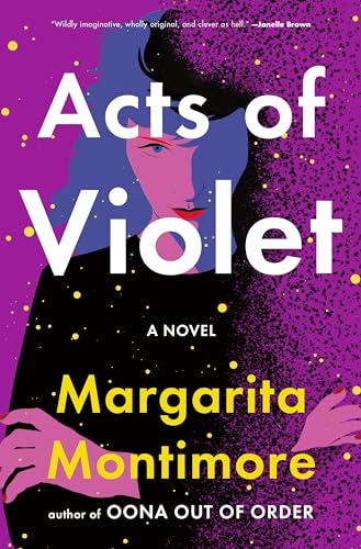 Acts of Violet: A Novel von Flatiron Books