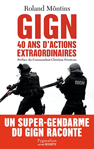 GIGN: 40 ans d'actions extraordinaires von PYGMALION