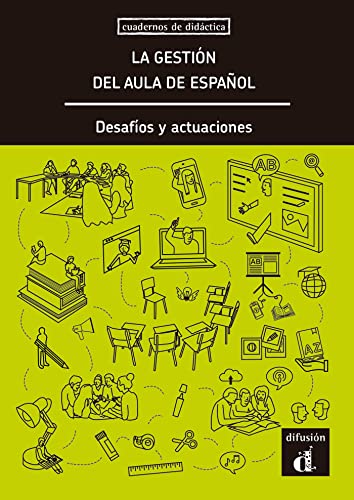 La Gestión del Aula de Español, desafíos y actuaciones: La gestion del aula de espanol. Desafios y actua (Cuadernos de didáctica)
