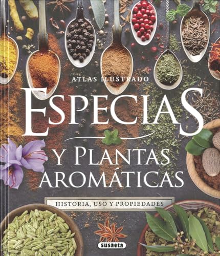 Especias y plantas aromáticas (Atlas Ilustrado) von SUSAETA