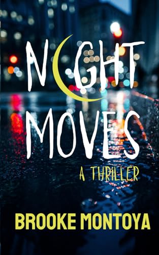 Night Moves: A Thriller (Alicia Waters Series, Band 2) von Independently published