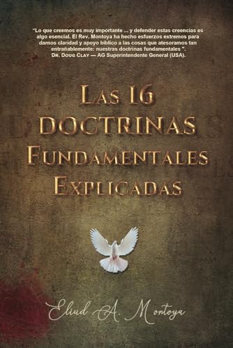 Las 16 doctrinas fundamentales explicadas: 3ra. Ed. Las 16 doctrinas fundamentales explicadas: 3ra. Ed. von Editorial Palabra Pura