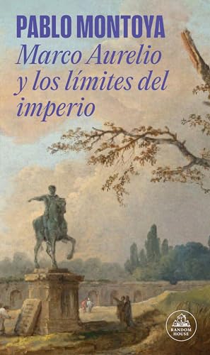 Marco Aurelio y los límites del imperio (Random House) von Random House
