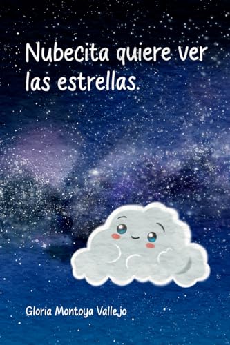 Nubecita quiere ver las estrellas: Cuento para dormir von Independiente