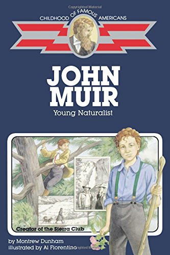John Muir: Young Naturalist (Childhood Of Famous Americans) von Aladdin