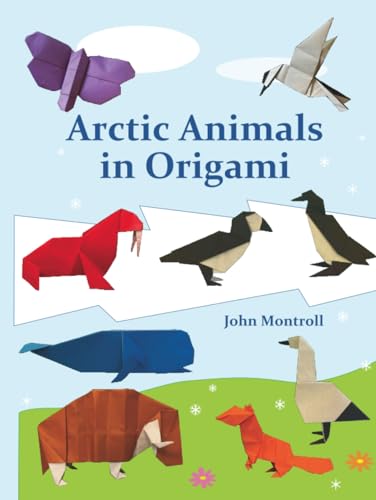 Arctic Animals in Origami (Animal Origami Series)