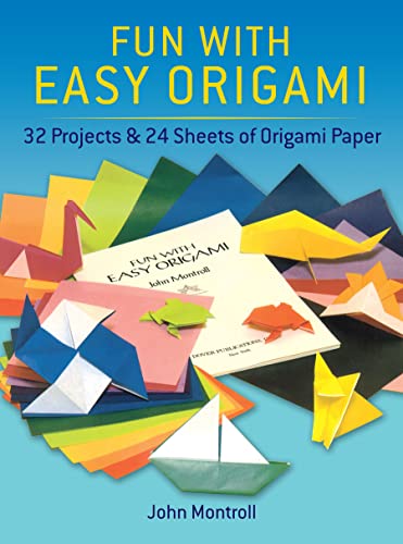 Fun with Easy Origami: 32 Projects and 24 Sheets of Origami Paper (Dover Crafts: Origami & Papercrafts) von Dover Publications