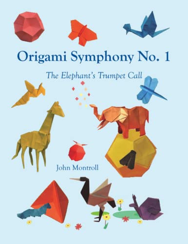 Origami Symphony No. 1: The Elephant's Trumpet Call Origami Symphony No. 1: The Elephant's Trumpet Call von Antroll Publishing Company