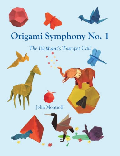 Origami Symphony No. 1: The Elephant's Trumpet Call