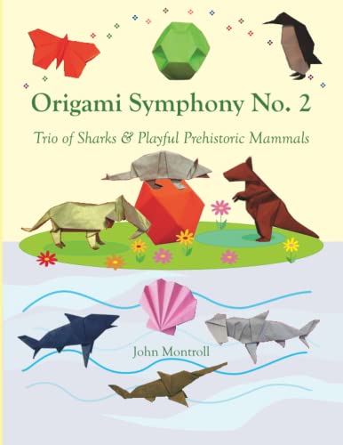 Origami Symphony No. 2: Trio of Sharks & Playful Prehistoric Mammals von Antroll Publishing Company