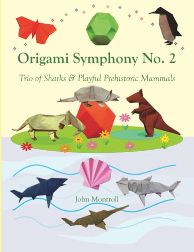 Origami Symphony No. 2: Trio of Sharks & Playful Prehistoric Mammals Origami Symphony No. 2: Trio of Sharks & Playful Prehistoric Mammals von Antroll Publishing Company