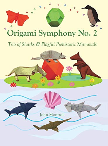 Origami Symphony No. 2: Trio of Sharks & Playful Prehistoric Mammals Origami Symphony No. 2: Trio of Sharks & Playful Prehistoric Mammals