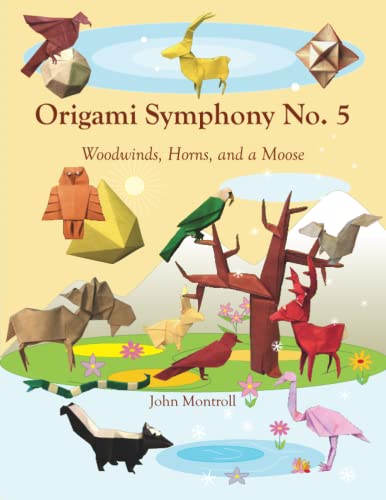 Origami Symphony No. 5: Woodwinds, Horns, and a Moose von Antroll Publishing Company